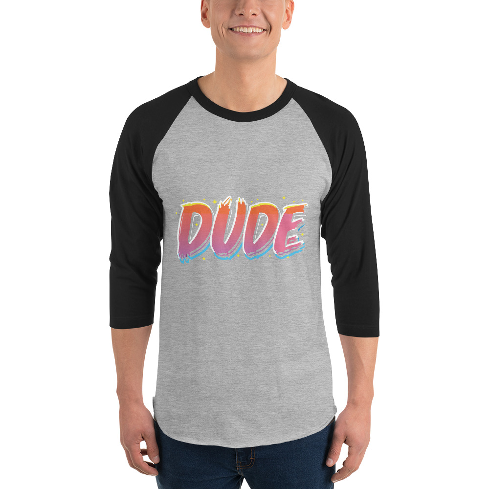 Dude 3/4 sleeve raglan shirt