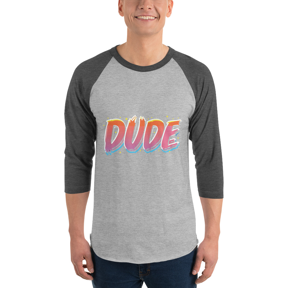 Dude 3/4 sleeve raglan shirt