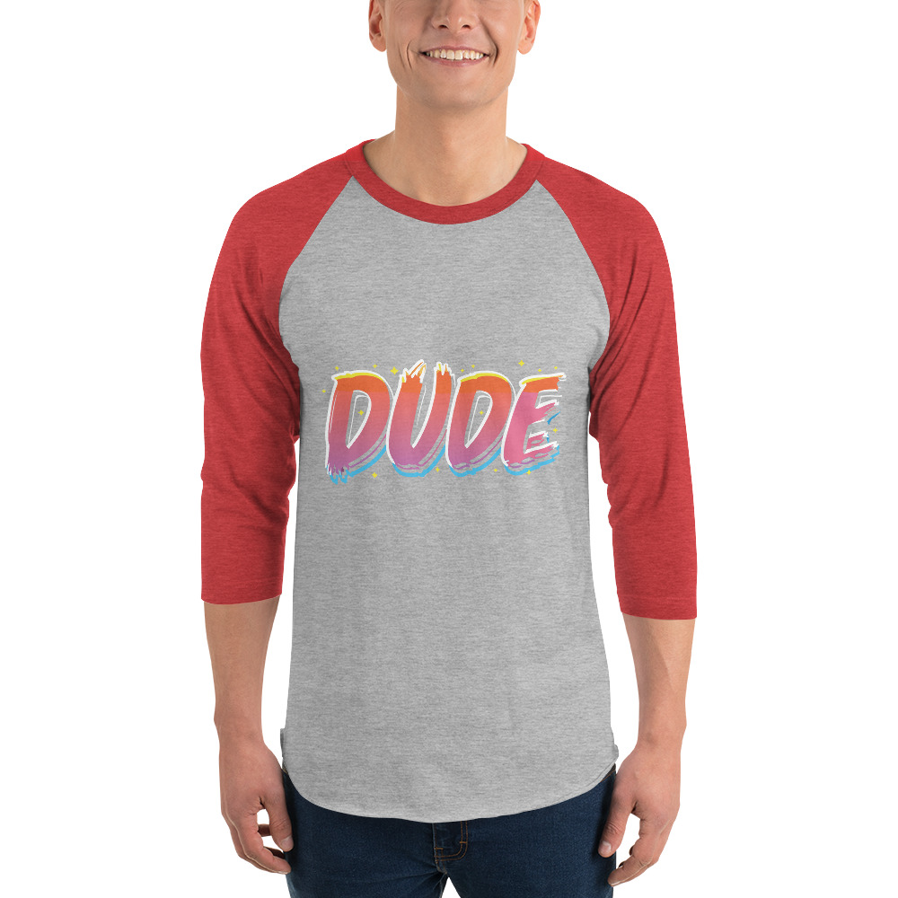 Dude 3/4 sleeve raglan shirt