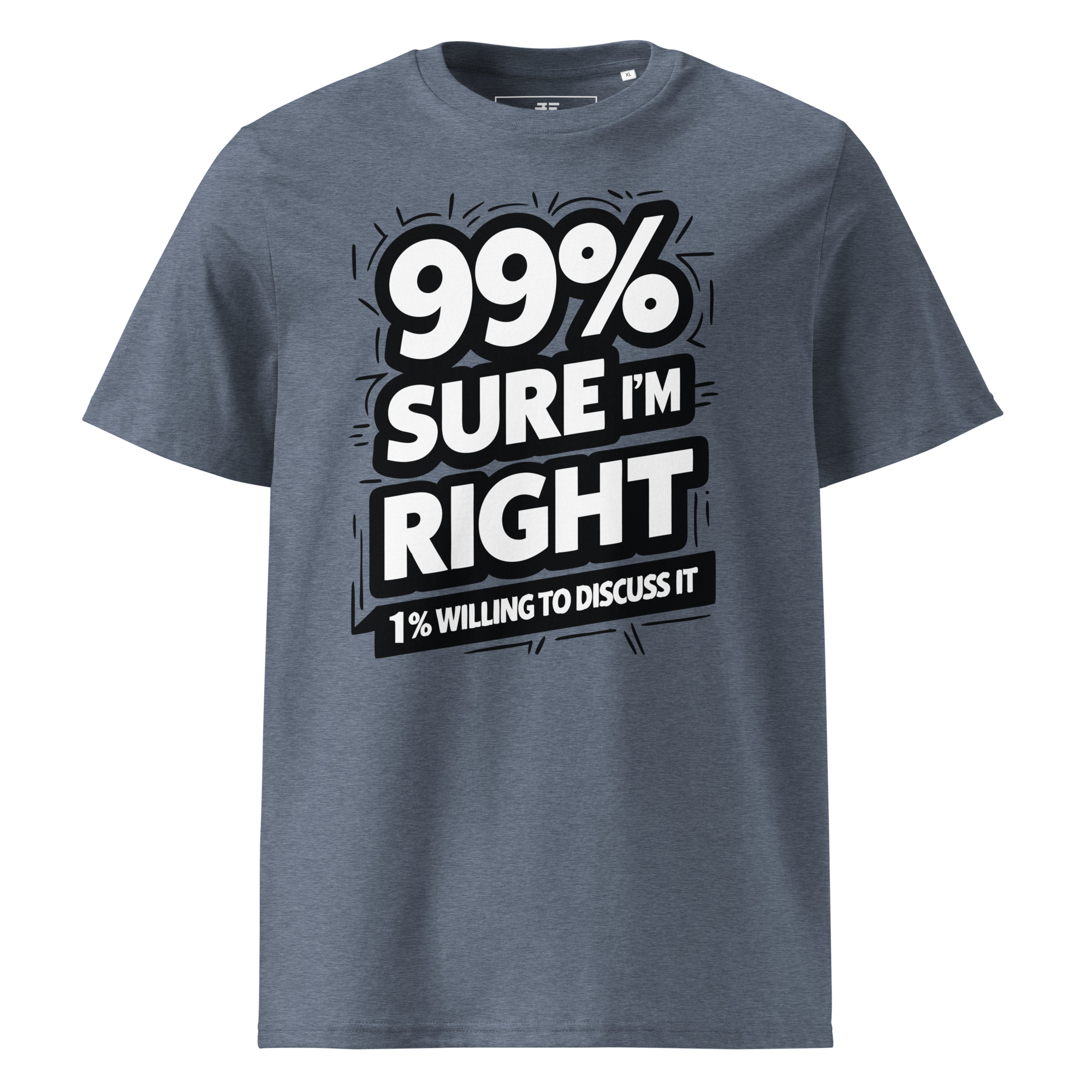 99% right Unisex organic cotton t-shirt