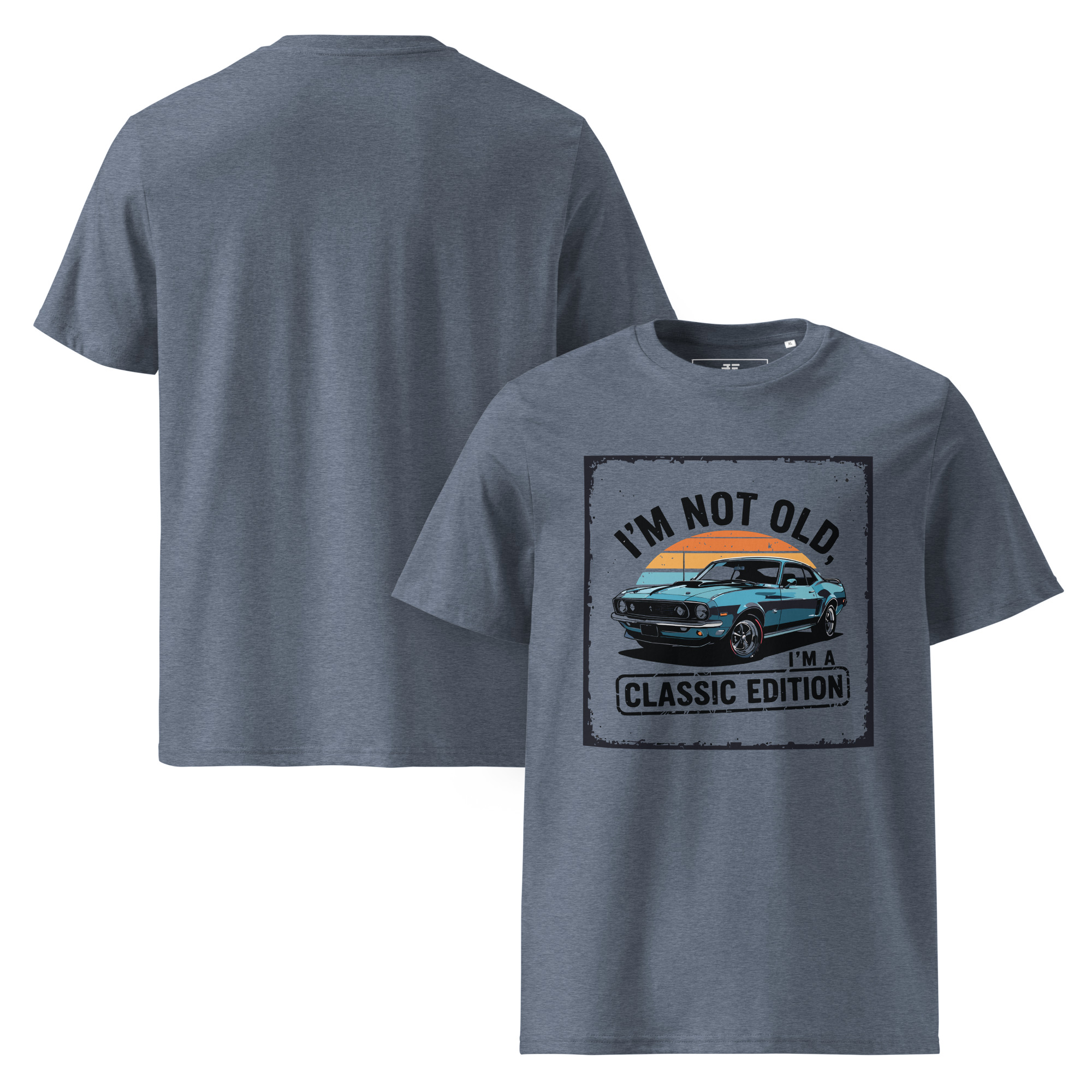 "I’m not old, I’m a classic edition" Unisex organic cotton t-shirt