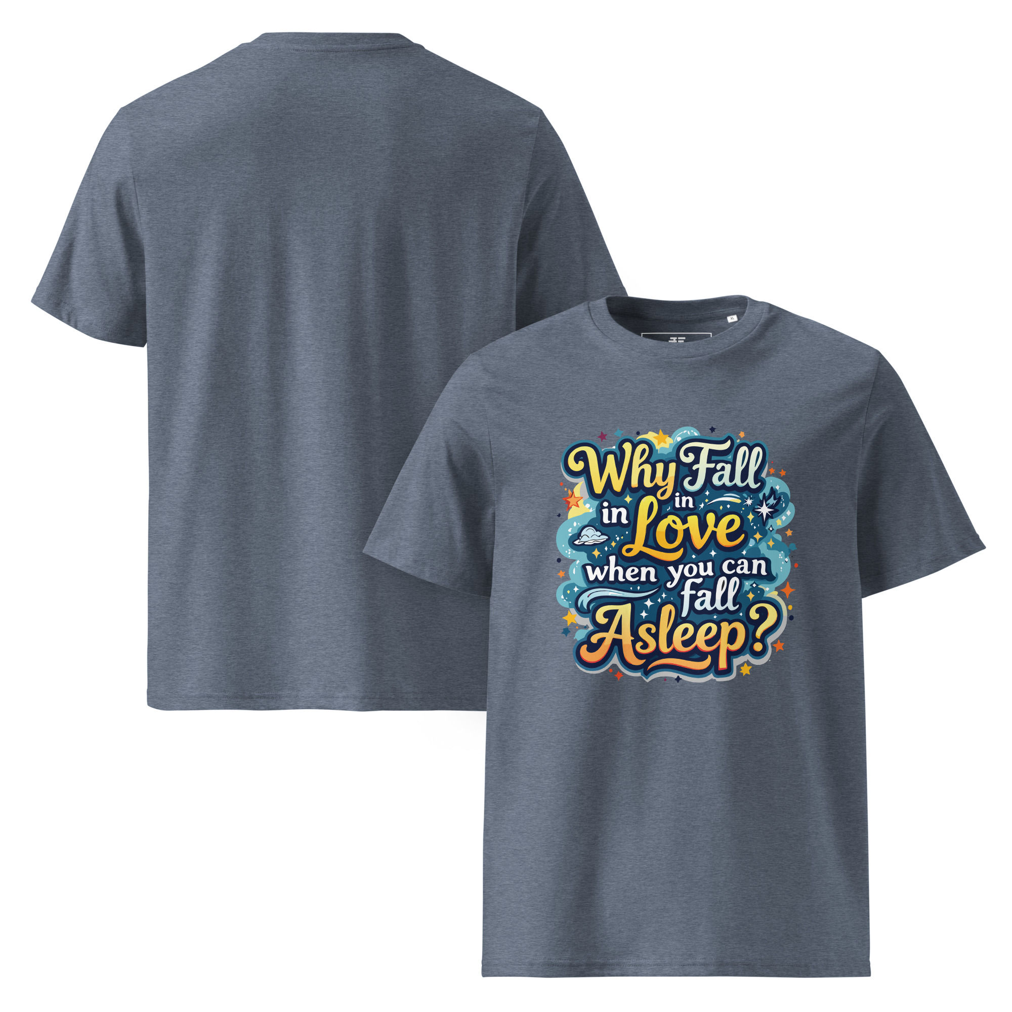 unisex-organic-cotton-t-shirt-dark-heather-blue-front-and-back-687377d672b9d.jpg Love of Sleep Unisex organic cotton t-shirt