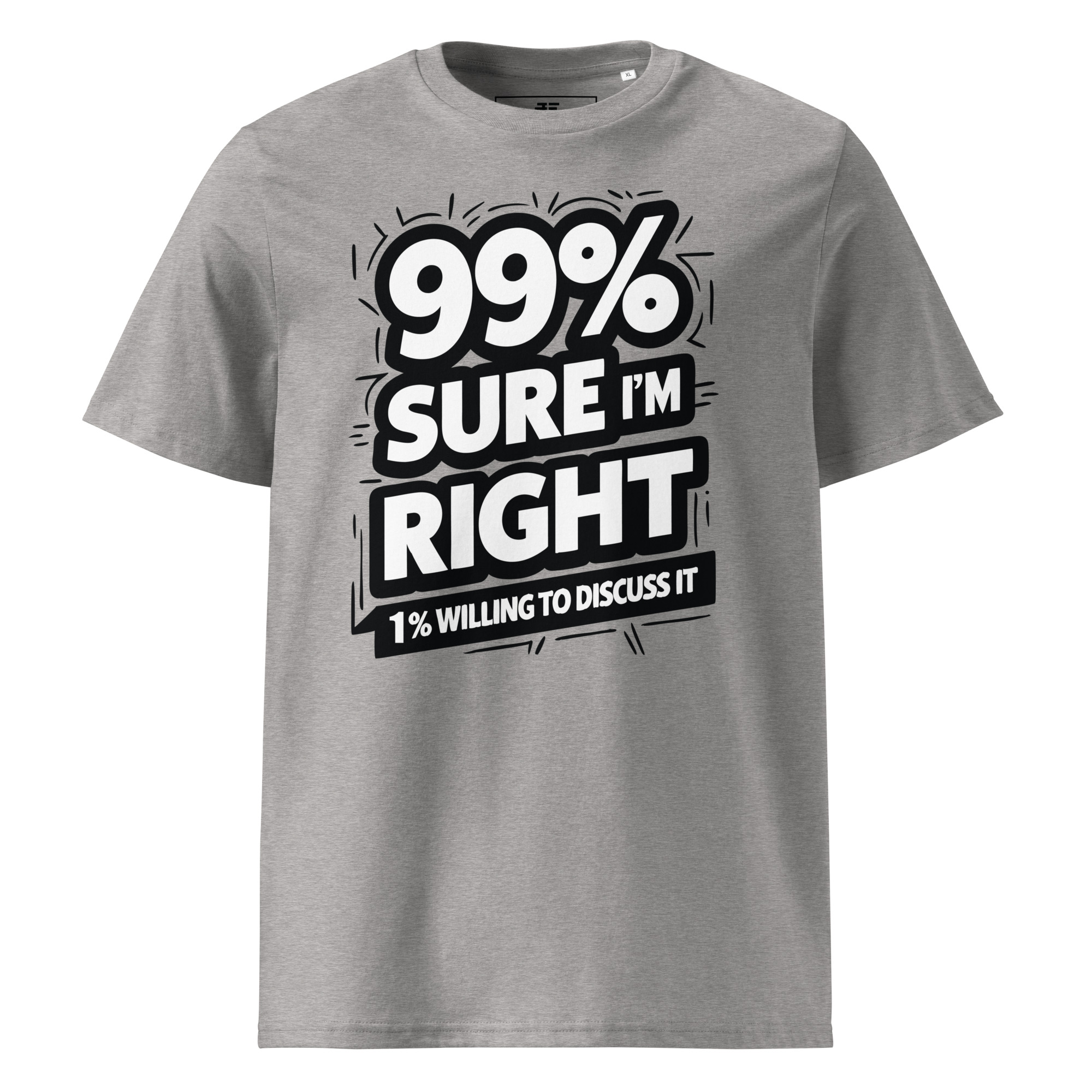 99% right Unisex organic cotton t-shirt