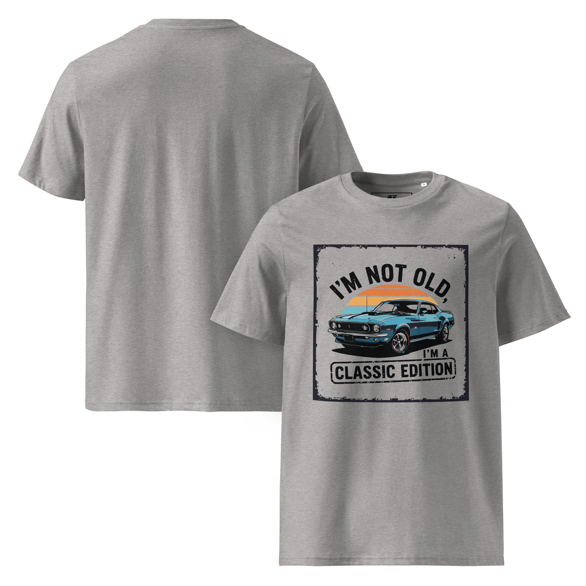"I’m not old, I’m a classic edition" Unisex organic cotton t-shirt