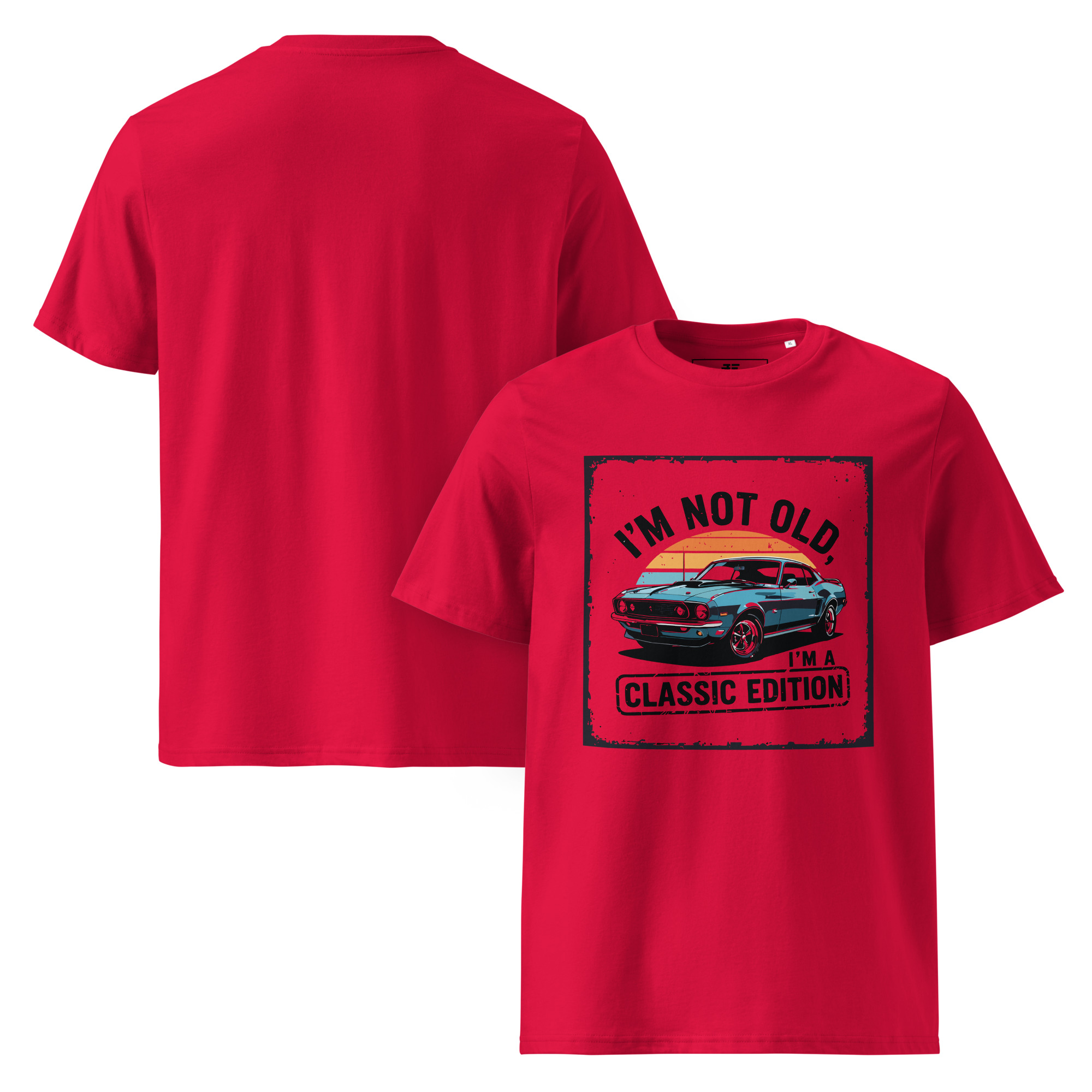 "I’m not old, I’m a classic edition" Unisex organic cotton t-shirt